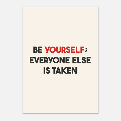 BE YOURSELF